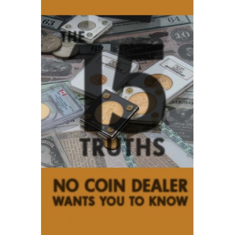 The 15 Truths No Coin Dealer Wants You To Know