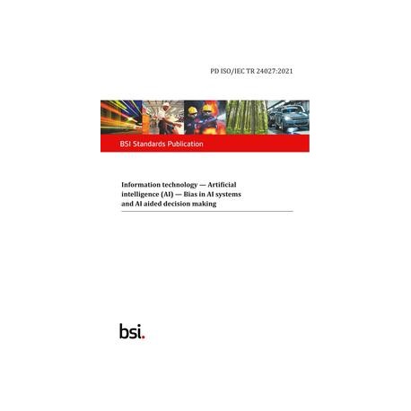 BS PD ISO/IEC TR 24027:2021