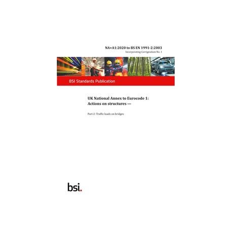 BS NA+A1:2020 TO  EN 1991-2:2003